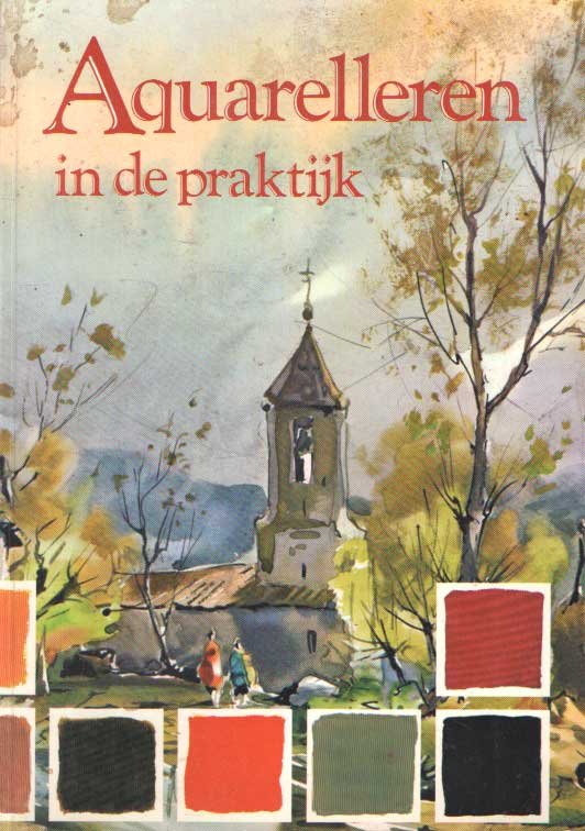 Parramon, Jose - Aquarelleren in de praktijk