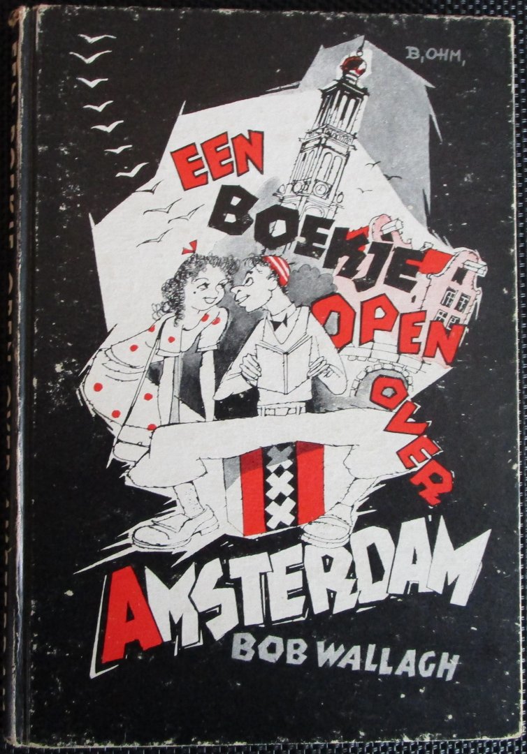 Wallagh, Bob - Een boekje open over Amsterdam