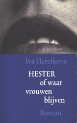 Hercikova, Iva - HESTER OF WAAR VROUWEN BLIJVEN