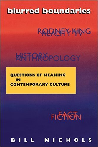 Nichols, Bill - Blurred Boundaries / Questions of Meaning in Contemporary Culture