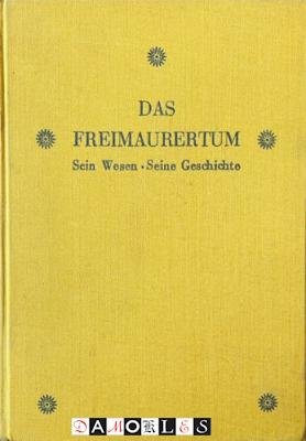 August F. Fleck - Das Freimaurertum. Sein Wesen, Seine Geschichte