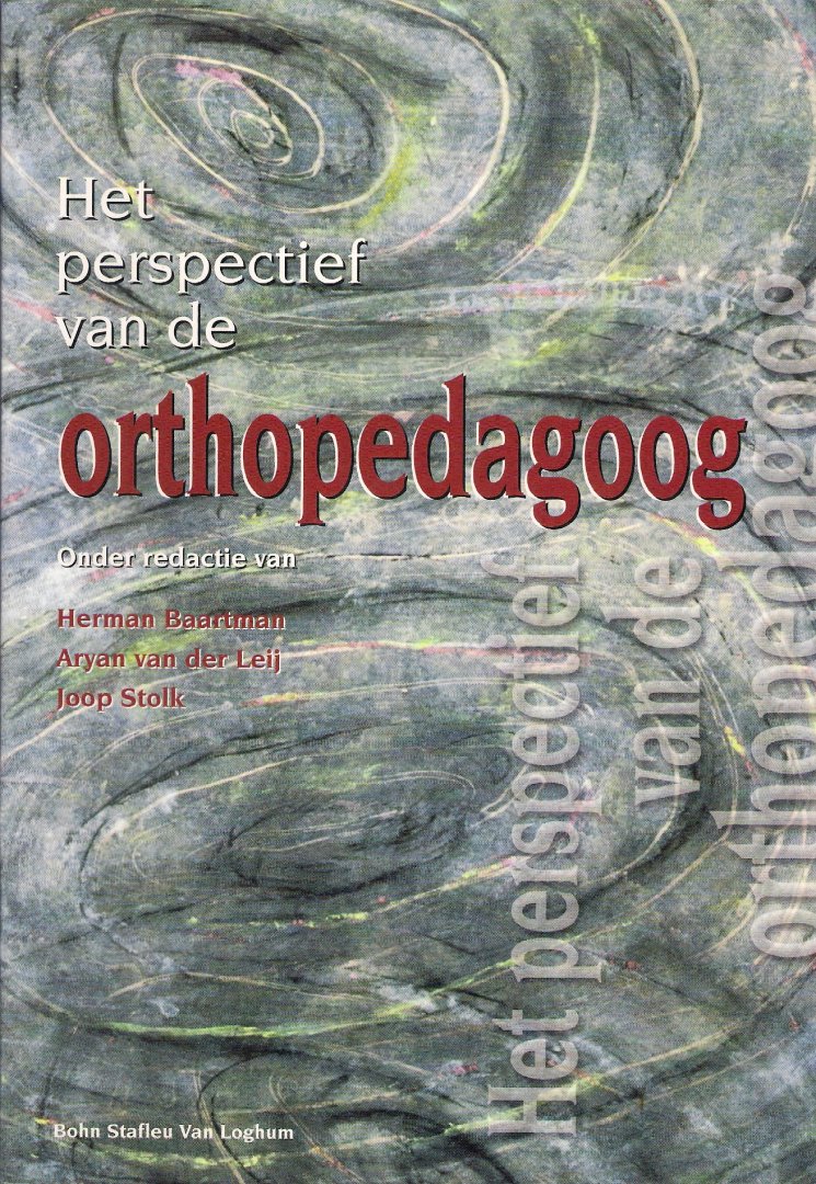 Baartman, Herman , Aryan van der Leij , Joop Stolk ( Redactie ) - Het perspectief van de orthopedagoog