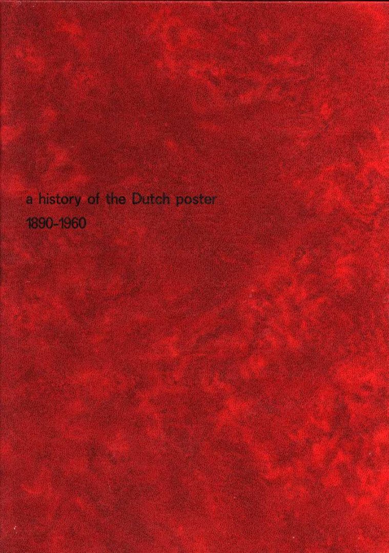 Dooijes, Dick & Pieter Brattinga - A history of the Dutch poster - 1890 1960