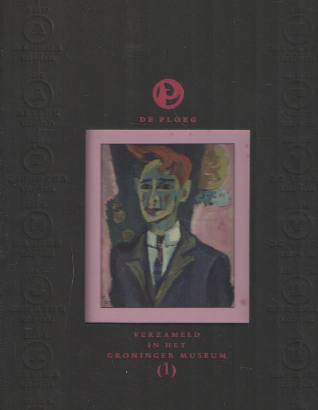 Haks e.a., Frans - De Ploeg verzameld in het Groninger Museum 1