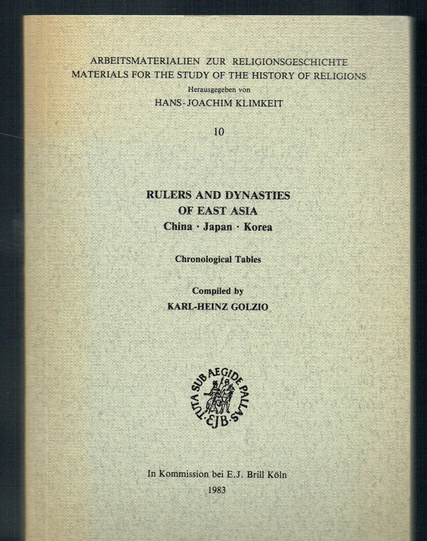 Golzio, Karl-Heinz (compiled by) - Rulers and Dynasties of East Asia. China - Japan - Korea - Chronological Tables (Materials for the study of the history of religions)