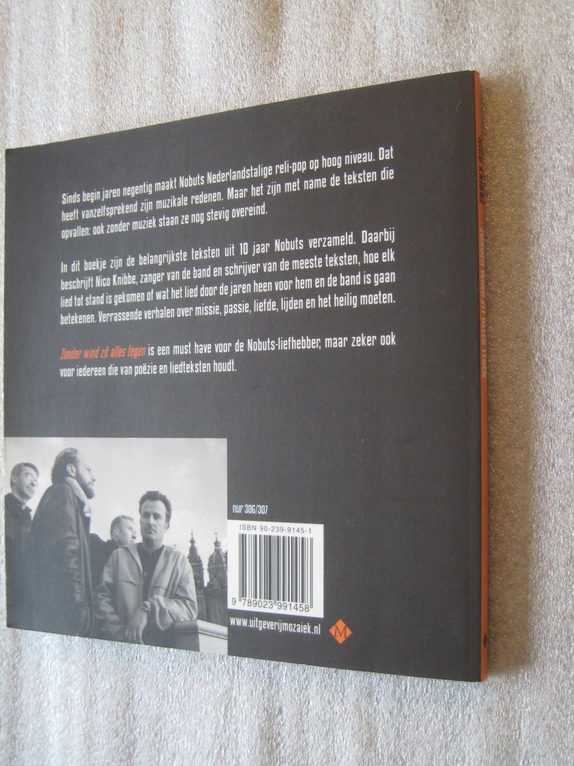 Knibbe, Nico - Zonder wind zit alles tegen / Verhalen achter de songteksten van Nobuts