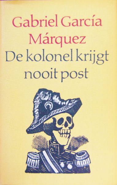 García Márquez, Gabriel - De kolonel krijgt nooit post