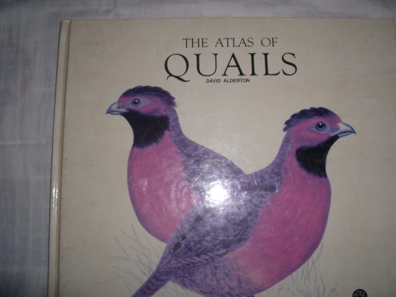 Alderton, David - The atlas of quails