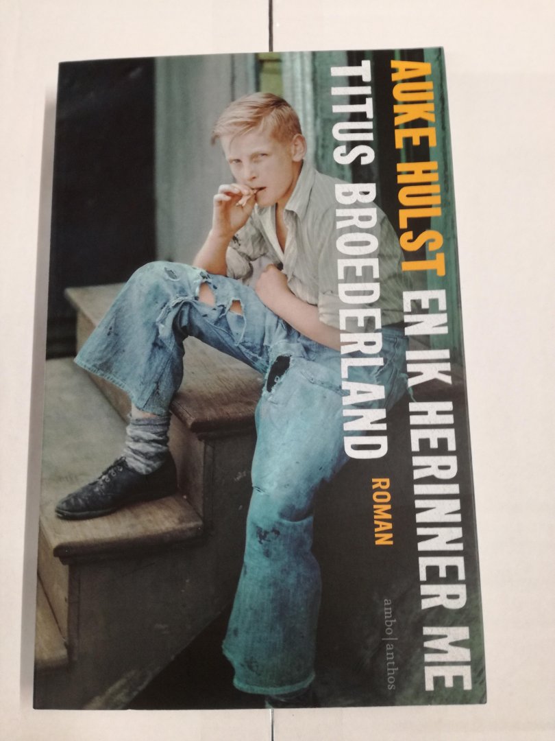 Hulst, Auke - En ik herinner me Titus Broederland