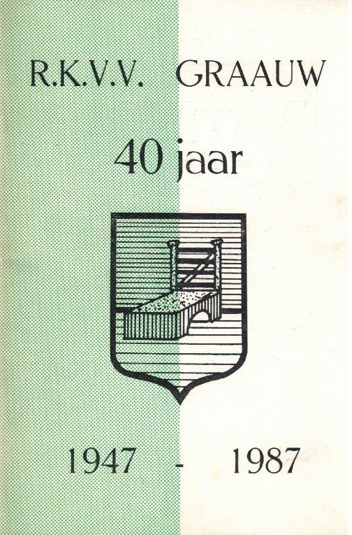 Diverse auteurs - RKVV Graauw 40 jaar -1947-1987