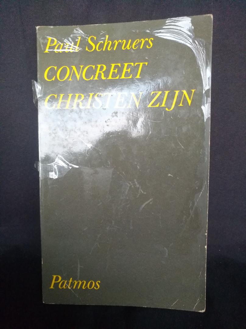 Paul Schruers - Concreet christen zijn