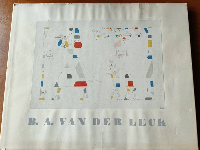 Feltkamp,Willem Cornelis - B.A.van der Leck. Leven en werken.