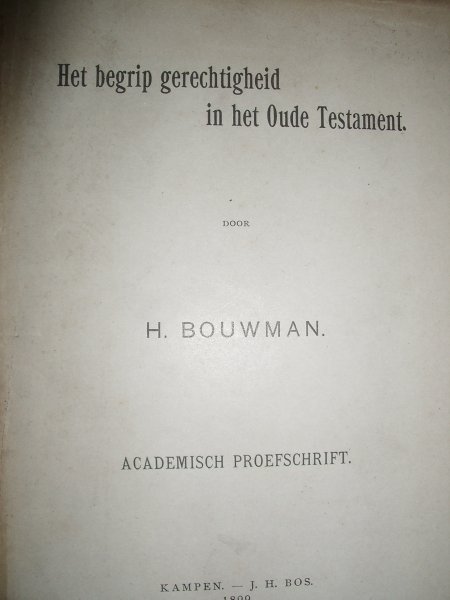 Bouwman, H. - Het begrip gerechtigheid in het Oude Testament. Academisch proefschrift