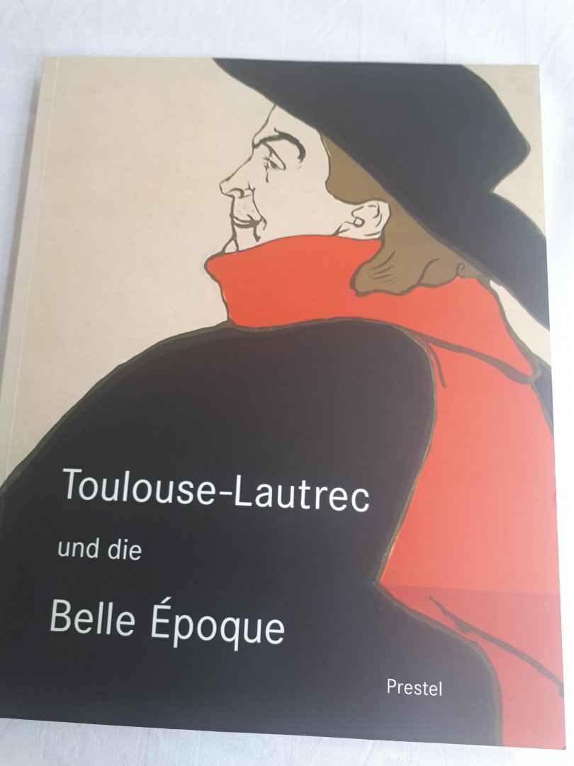 Doring, Jurgen - Toulouse-Lautrec und die Belle Epoque
