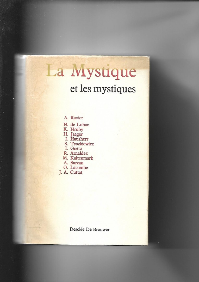 Ravier, A. et al. - La Mystique et les mystiques