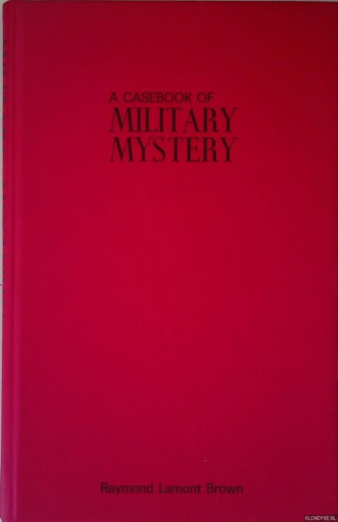 Lamont-Brown, Raymond - A Casebook of Military Mystery