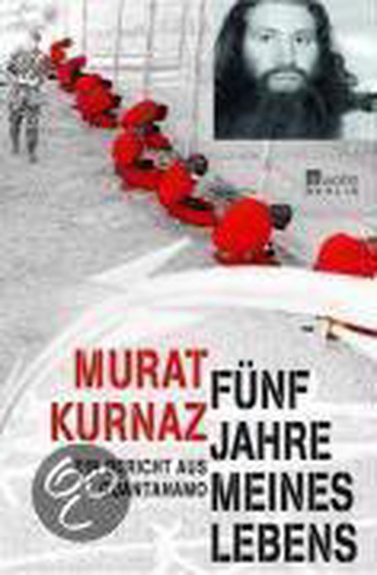 Kurnaz, Murat - Fünf Jahre meines Lebens
