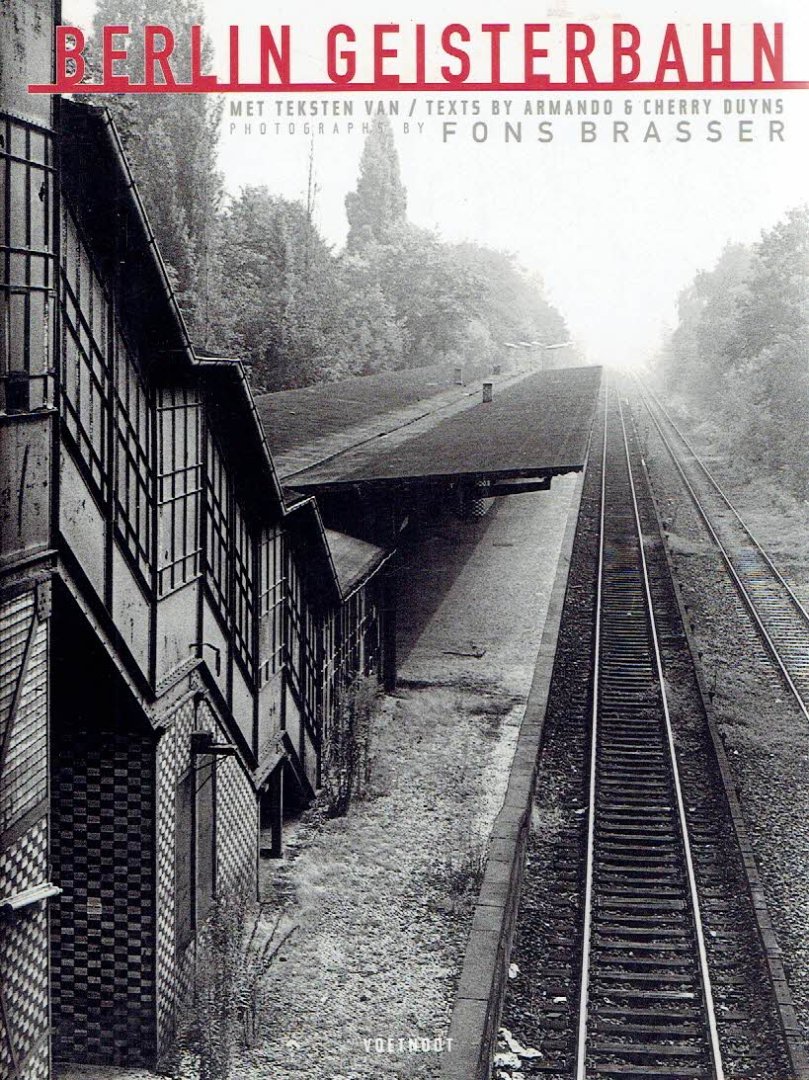 BRASSER, Fons - Berlin Geisterbahn. Met teksten van / Texts by Armando & Cherry Duyns.