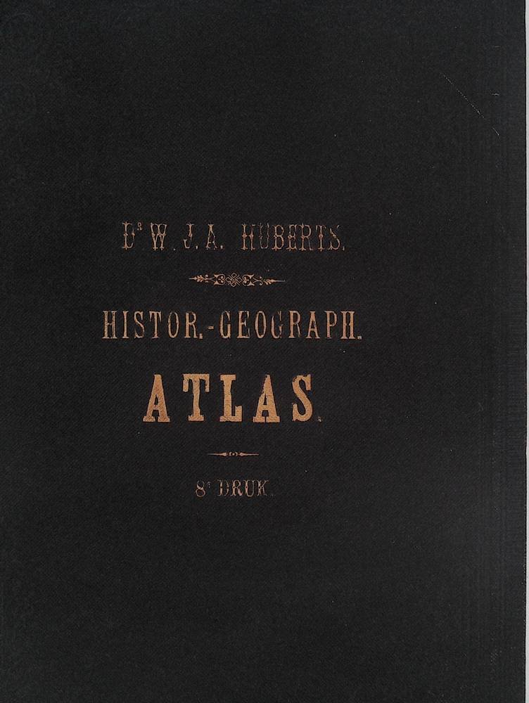 Huberts, J.A - Histor - Geograph atlas