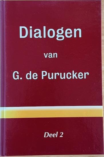 Purucker, G. de / Conger, Arthur L. (red.) - DIALOGEN VAN G. DE PURUCKER.  Verslag van de bijeenkomsten van de Katherine Tingley Memorial Group. (2 delen)