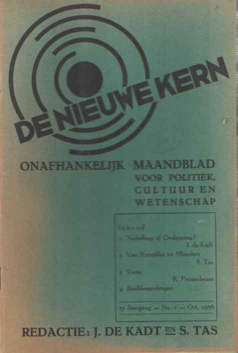  - De Nieuwe Kern. Socialistisch maandblad voor politiek, cultuur en wetenschap onder redactie van J. de Kadt en S. Tas. 5 jaargang October 1938 - augustus 1939. nrs: 1 t/m 11