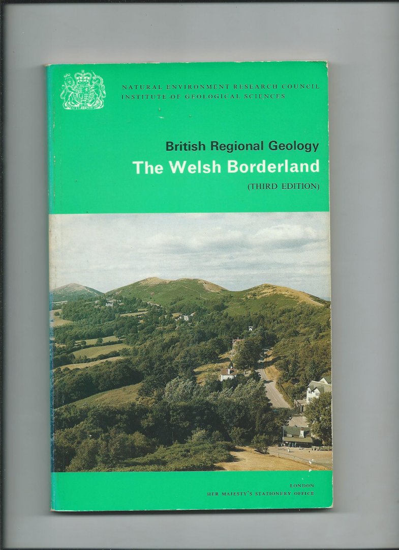 Earp, J.R., B.A. Hains - British Regional Geology: The Welsh Borderland. Third edition