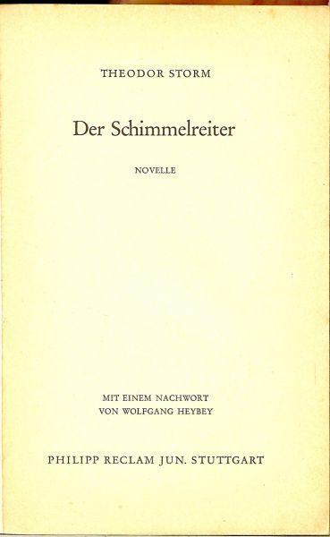 Storm, Theodor  .. Mit einem nachwort von Wolfgang Heybey - Der Schimmel Reiter novelle Universal - Bibliothek  No : 6015/16