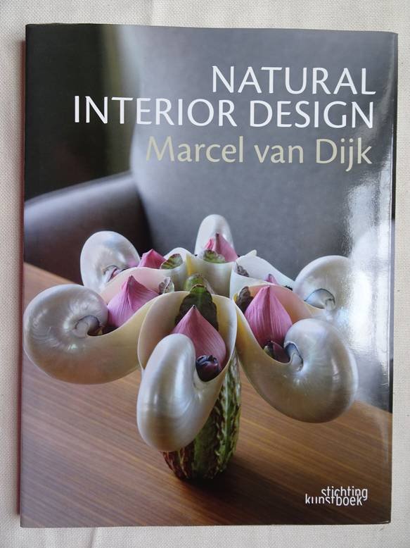 Dijk, Marcel van. - Natural Interior Design.