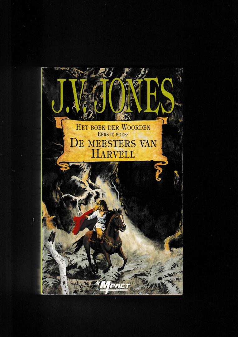 Jones, J.V. - Het Boek der Woorden Trilogie: De meesters van Harvell - Het verraad van Harvell - De macht van Harvell