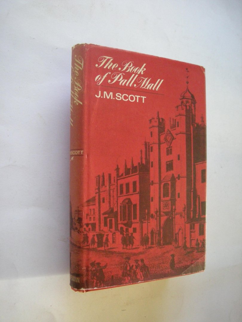 Scott, J.M. - The Book of Pall Mall