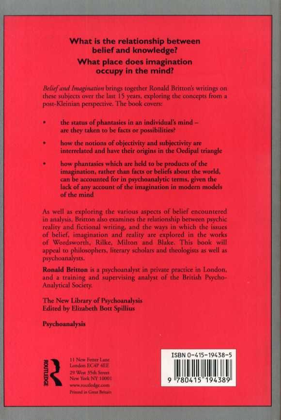 Britton, Ronald - Belief and Imagination. Explorations in Psychoanalysis