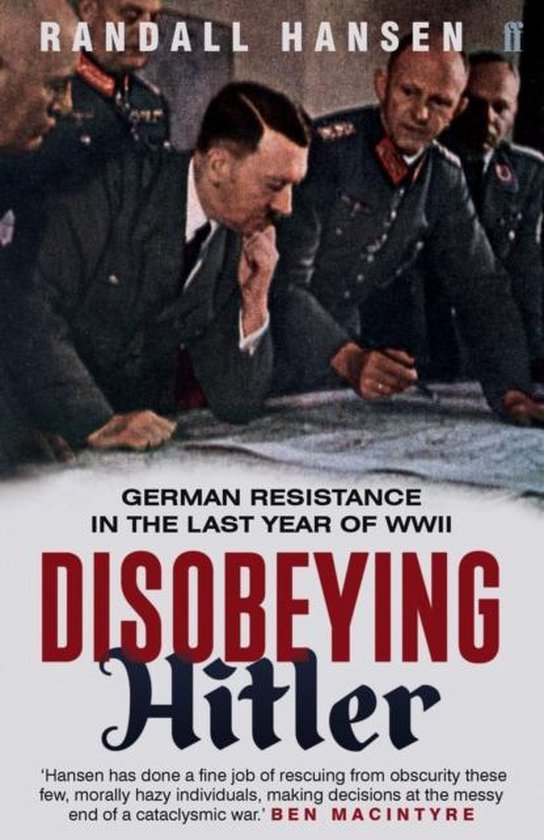 Randall Hansen - Disobeying Hitler