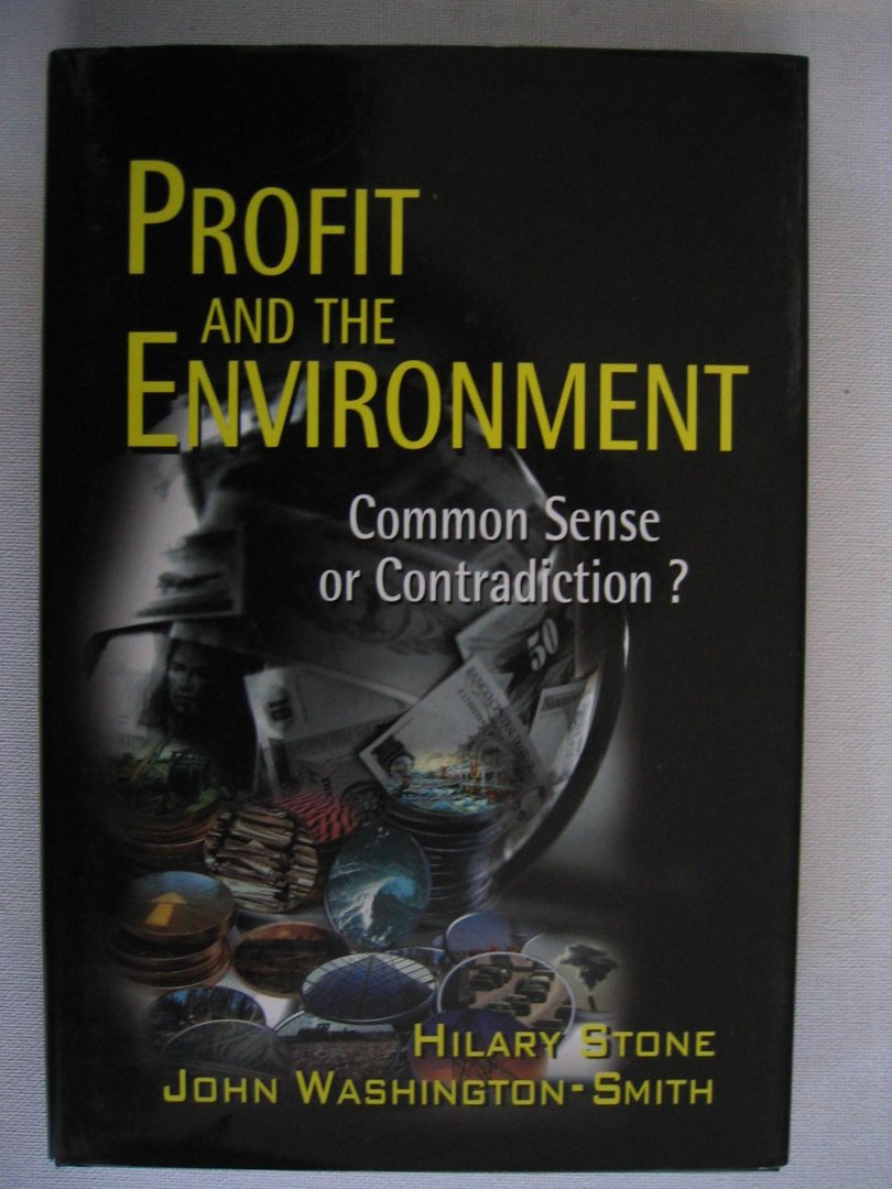 Stone, Hilary en John Washington-Smith - Profit and the Environment / Common Sense or Contradiction?