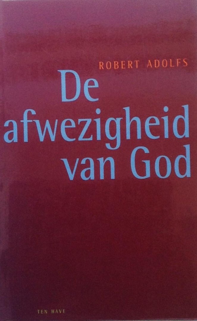 Adolfs, Robert - De afwezigheid van God