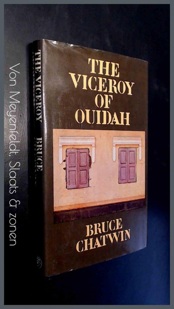 Chatwin, Bruce - The Viceroy of Ouidah