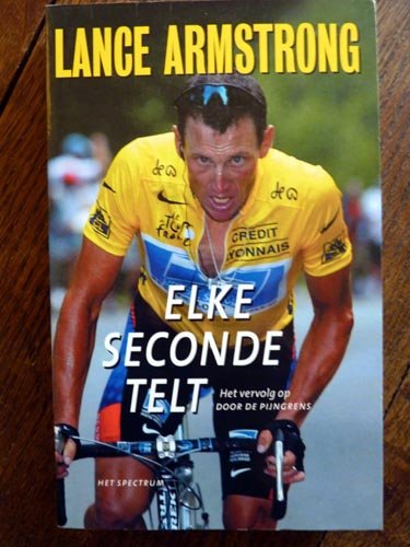 Armstrong, Lance - Elke seconde telt