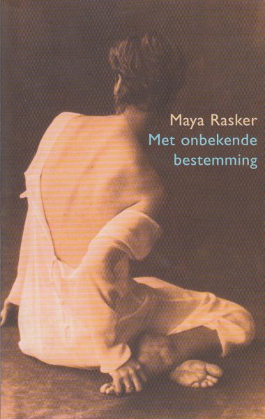 Rasker (Málaga 30 november 1964), Maya - Met onbekende bestemming - Dit boek vertelt het verhaal van Raya Mira Salomon: moeder van Lizzy, verhalenvertelster, leugenaarster, en vrouw van Gideon, fotograaf. Op de zesde verjaardag van hun dochter verdwijnt ze zonder een spoor achter te laten.