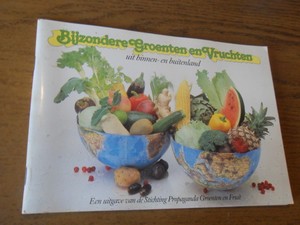 niet vermeld - Bijzondere groenten en vruchten uit binnen- en buitenland