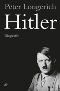 Longerich, Peter - Hitler Biografie