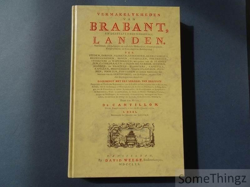 De Cantillon. - Vermakelykheden van Brabant en deszelfs onderhoorige landen. I.deel: vervattende het Kwartier van Leuven  [1 deel]
