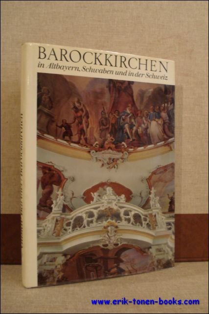 Barthel, Gustav. - Barockkirchen in Altbayern, Schwaben und in der Schweiz.