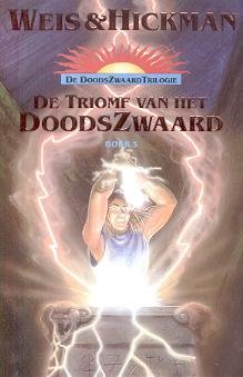 Weis, Margaret & Hickman, Tracy - De Doodszwaard Serie 3: De Triomf van het Doodszwaard (paperback)