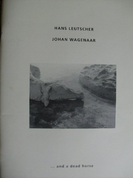 Kunst, Marco / Margriet de Moor/ Johan Wagenaar - Hans Leutscher.   -  Johan Wagenaar .,  and a dead horse