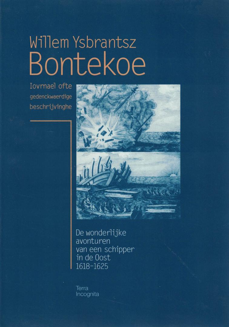 Ysbrantsz, Willem - Bontekoe - De wonderlijke avonturen van een schipper in de Oost 1618-1625