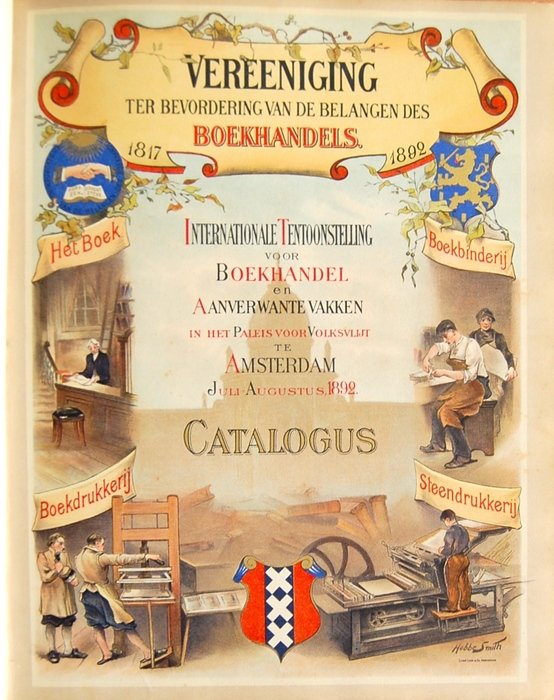 Boekhandel - Internationale Tentoonstelling van Boekhandel enz Juli Augustus 1892 t.g.v. Vijf-en-Zeventigjarig bestaan der Vereeniging t.b.v. de belangen des Boekhandels 1817-1892
