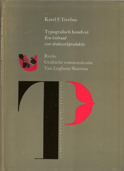 Treebus, Karel F met A. van Huffel .. G.M.L. Wortel  en Dick G. den Besten - Typografisch handvat  .. Een leidraad voor drukwerkproduktie.
