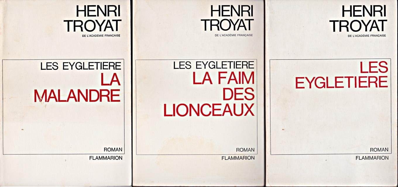 Troyat, Henri - Les Eygletière. Trilogie; deel III: La Malandre. Roman