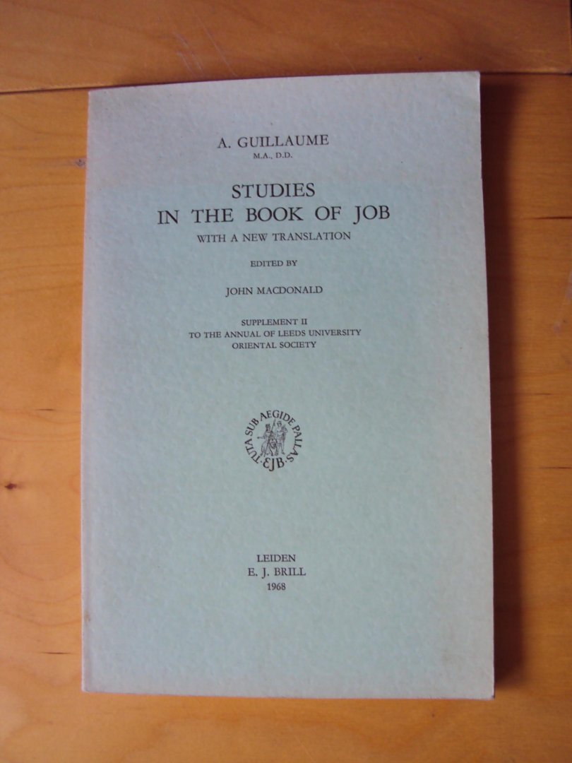Guillaume, A. - Studies in the Book of Job, with a New Translation. Edited by John MacDonald