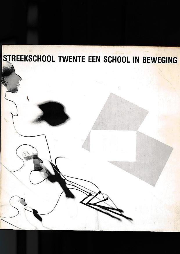 Roelink Holwerda Heersink Woudstra - Streekschool Twente een school in beweging 1983 (Enschede)