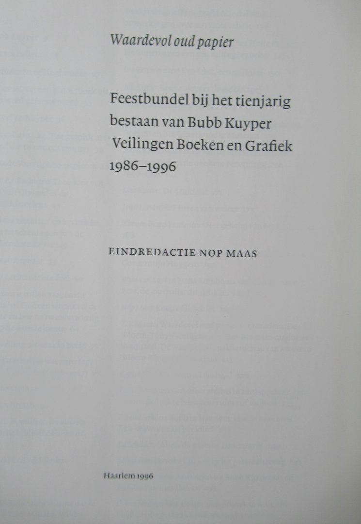 Maas, Nop - Bosch Jeffrey (voorwoord) - Waardevol oud papier. Feestbundel bij het tienjarig bestaan van Bubb Kuyper veilingen boeken en grafieken